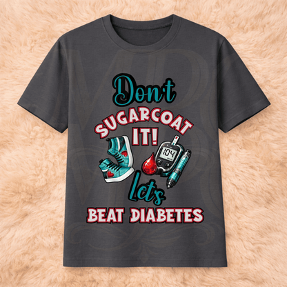 Don't SUGARCOAT IT! Let's FIGHT DIABETES